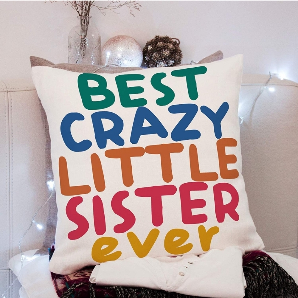 New BEST CRAZY LITTLE SISTER PILLOW COVER